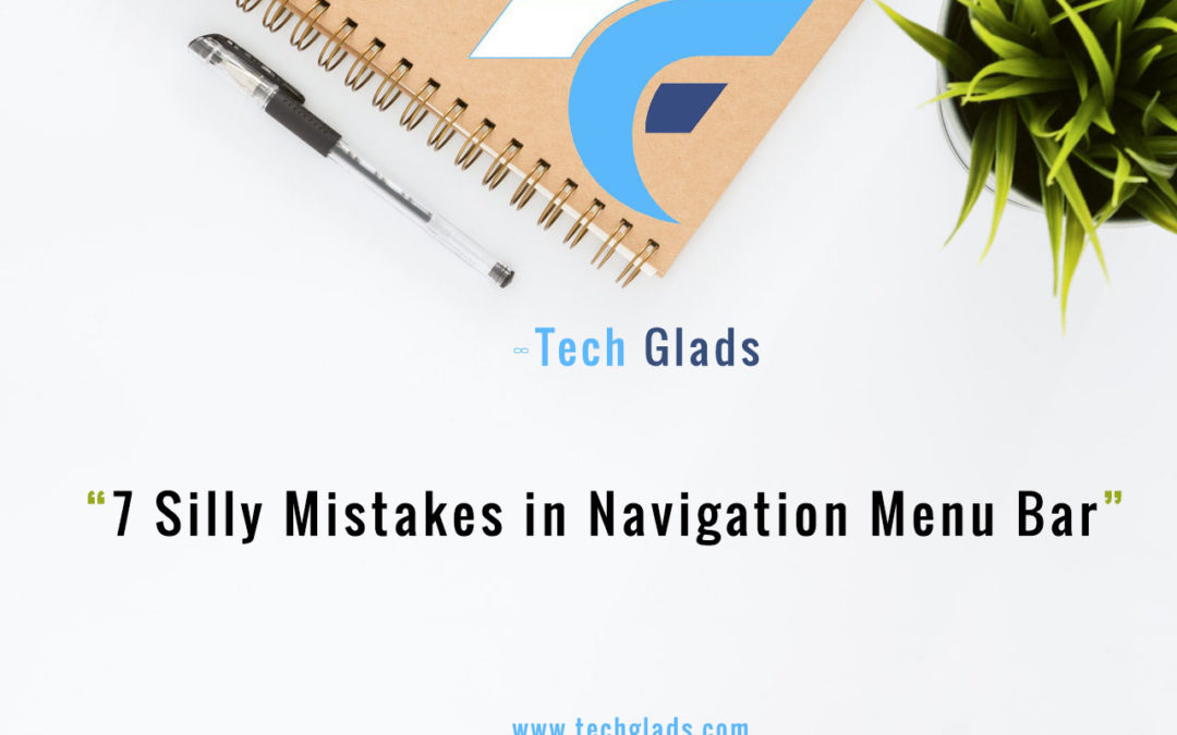 7 Silly Mistakes in Navigation Menu Bar