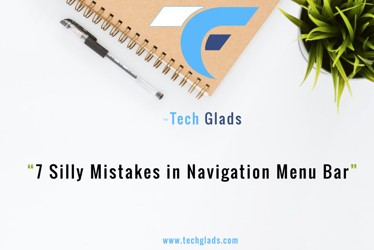 7 Silly Mistakes in Navigation Menu Bar