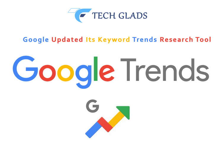 Google Updated Its Keyword Trends Research Tool