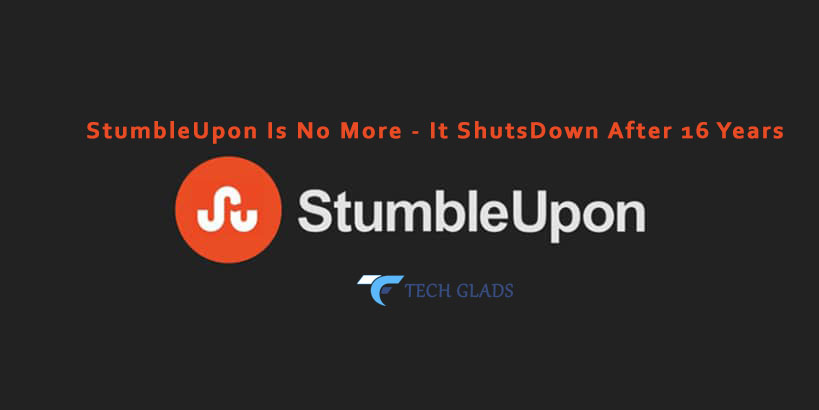 StumbleUpon Is No More – It Shuts Down After 16 Years