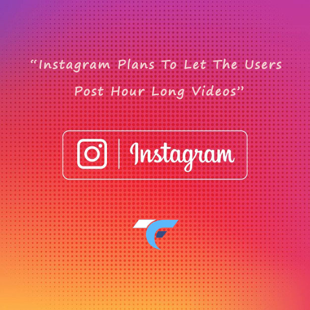 Instagram-Plans-to-let-the-users-post-Hour-long-videos-in-the-future