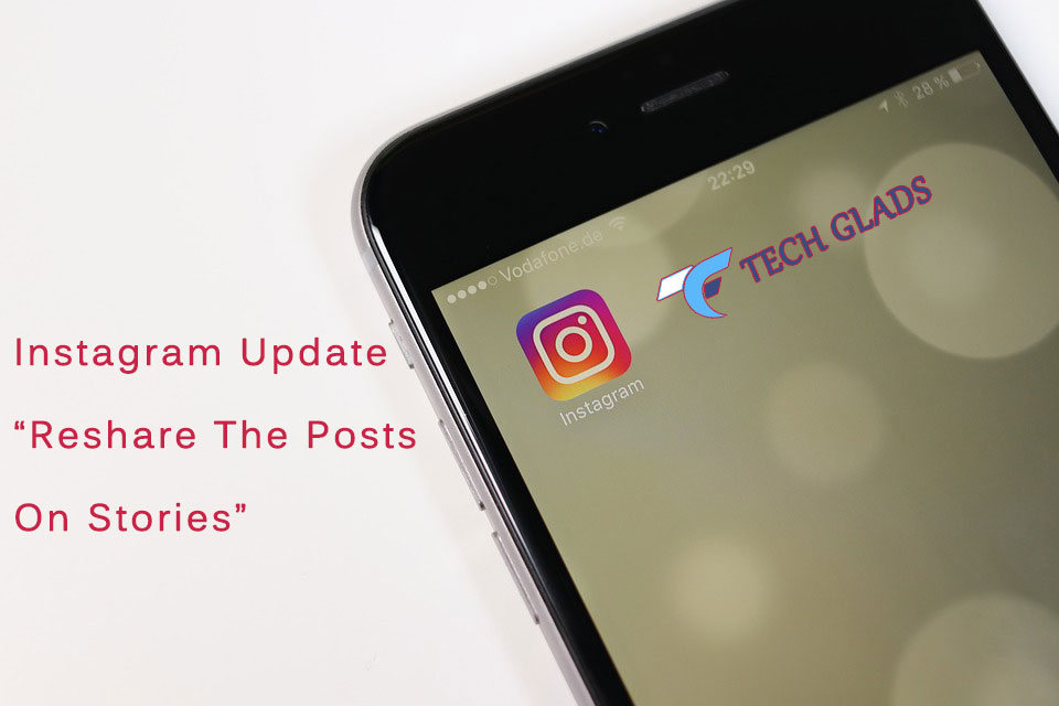 Instagram Update – Reshare The Posts On Stories