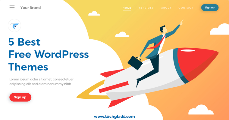 5 Best Free WordPress Themes For Blogs & Business | Tech Glads