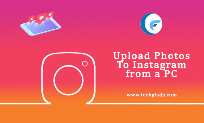 How to upload photos to Instagram from PC 2022 « Tech Glads