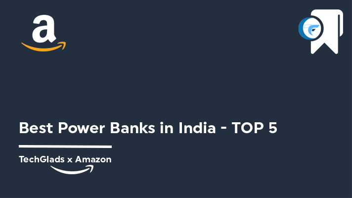 Best Power Banks in India 2022 – TOP 5 in List